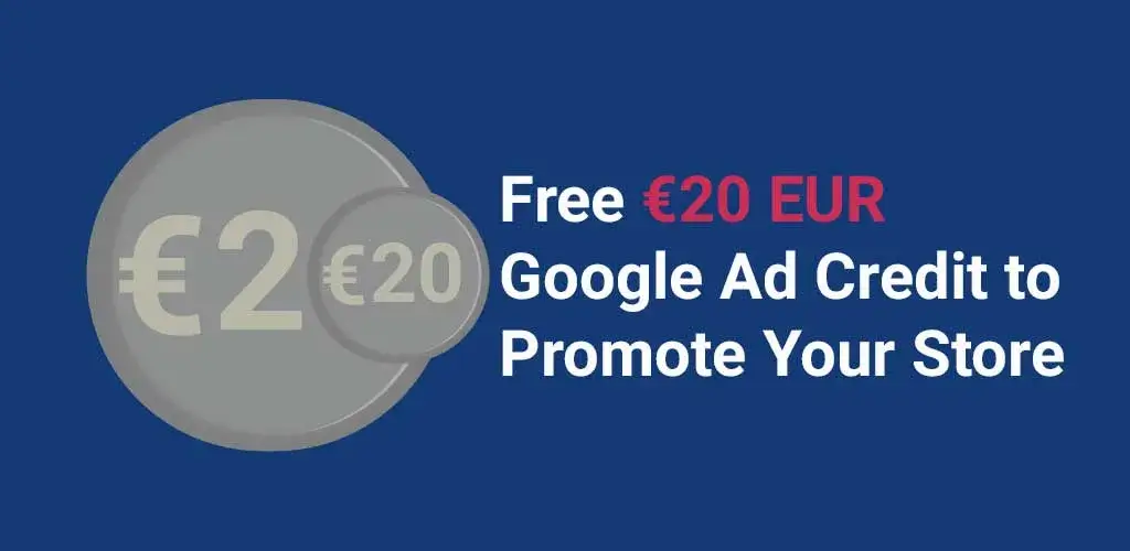 A picture featuring a free €20 EUR Google Ad Credit offered to new clients to boost their sales.